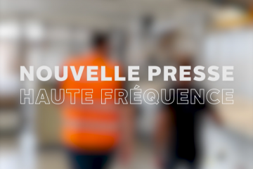 Avec sa nouvelle presse à haute fréquence, le Groupe Ducerf accélère sa transformation